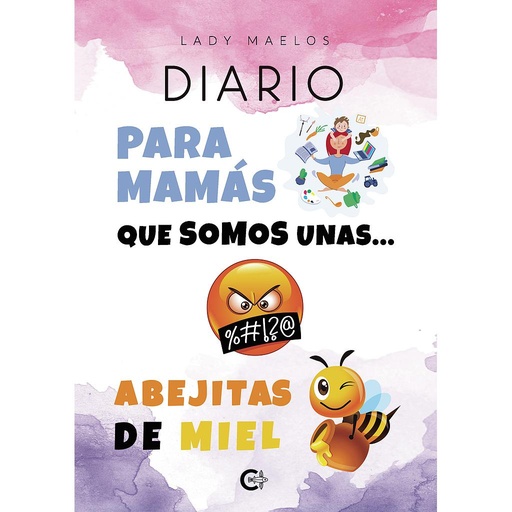 [9788418500015] DIARIO Para Mamás que somos unas... Abejitas de Miel
