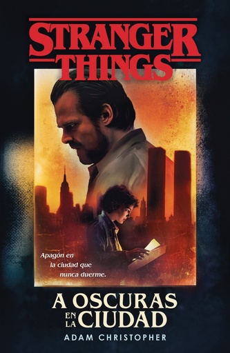 [9788401022982] Stranger Things: A oscuras en la ciudad