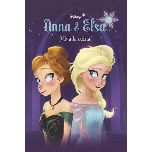 [9788499517131] Frozen. Anna y Elsa. ¡Viva la reina!