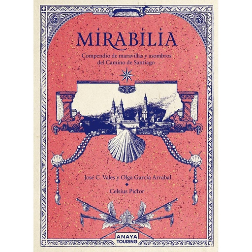 [9788491584254] Mirabilia. Compendio de maravillas y asombros del Camino de Santiago