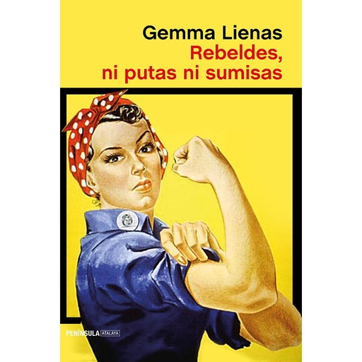 [9788499426778] Rebeldes, ni putas ni sumisas