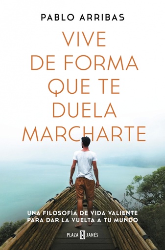 [9788401027185] Vive de forma que te duela marcharte