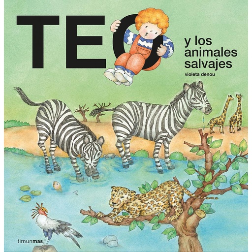 [9788408241720] Teo y los animales salvajes