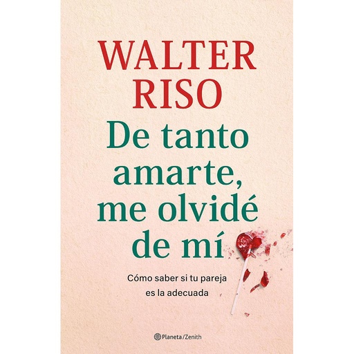 [9788408269809] De tanto amarte, me olvidé de mí