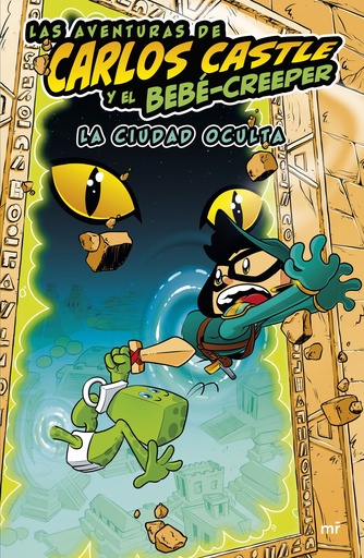 [9788427050624] Las aventuras de Carlos Castle y el bebé-creeper. La ciudad oculta