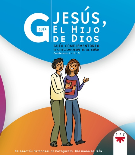 [9788428823654] Jesús, el Hijo de Dios. Guía para el catequista