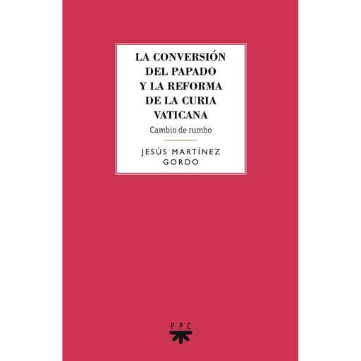 [9788428828031] La conversión del papado y la reforma de la curia vaticana