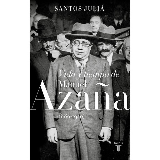 [9788430619917] Vida y tiempo de Manuel Azaña (1880-1940)