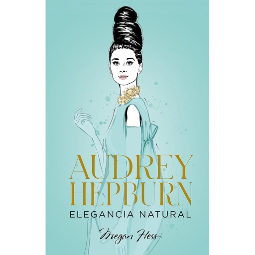 [9788418820663] Audrey Hepburn. Elegancia natural