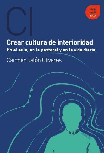 [9788415995067] Crear cultura de interioridad