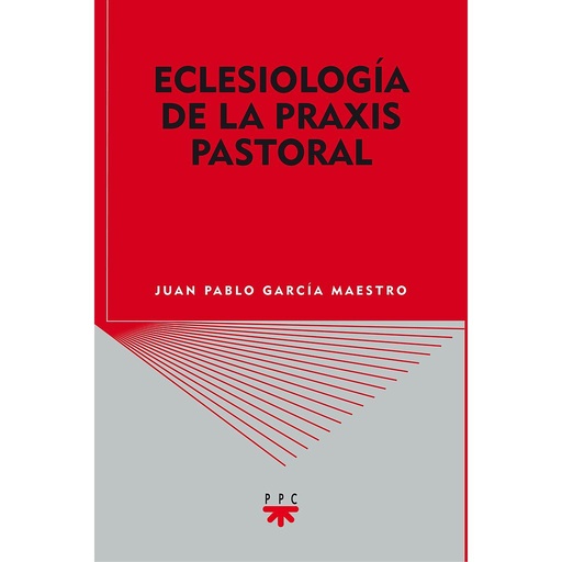 [9788428824040] Eclesiología de la praxis pastoral