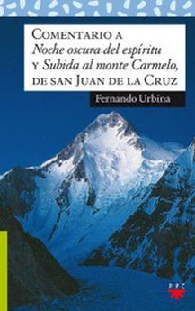 [9788428825603] Comentario a "Noche oscura del espíritu" y "Subida al monte Carmelo", de san Juan de la Cruz