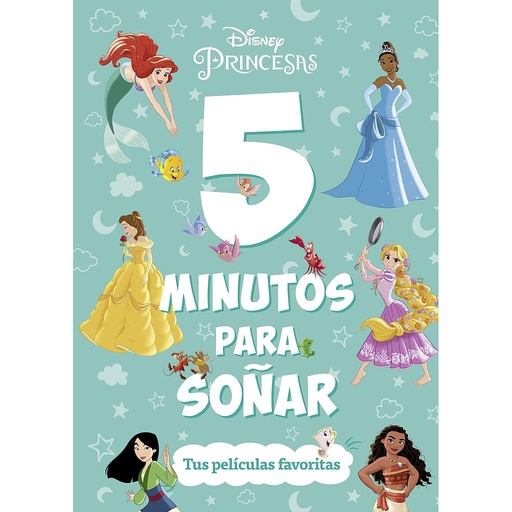 [9788419547644] Princesas. 5 minutos para soñar. Tus películas favoritas