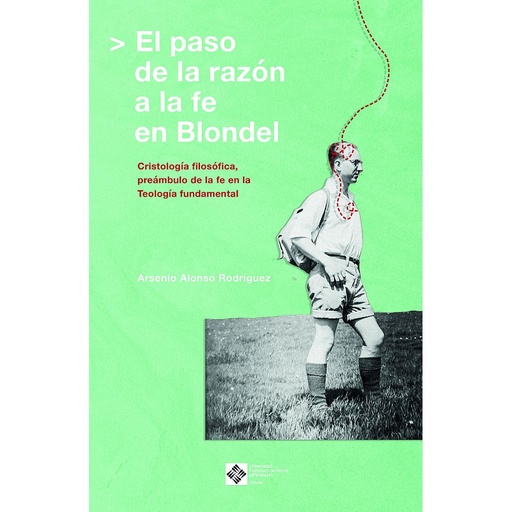 [9788419488145] El paso de la razón a la fe en Blondel