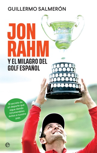 [9788413841595] Jon Rahm y el milagro del golf español