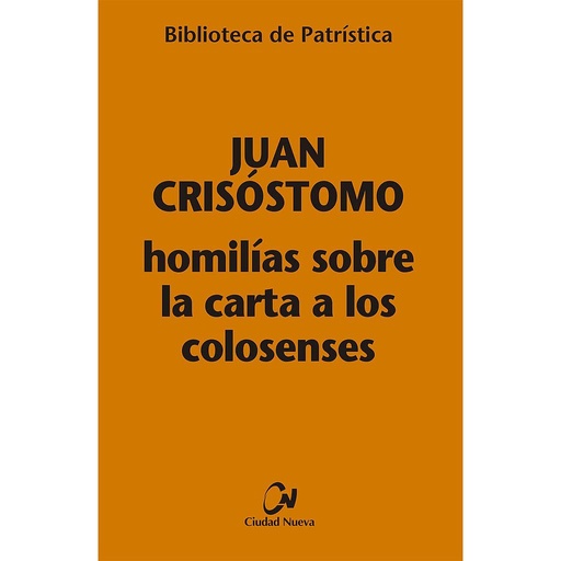 [9788497155526] Homilías sobre la carta a los Colosenses