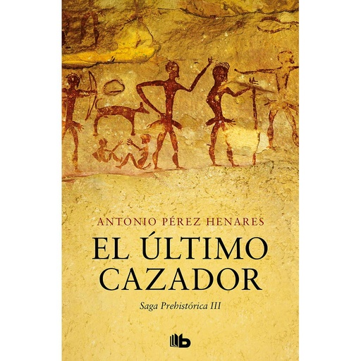 [9788413145150] El último cazador (Saga Prehistórica 3)