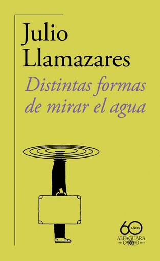 [9788420478500] Distintas formas de mirar el agua (60.º aniversario de Alfaguara)