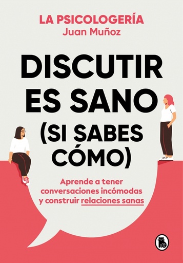 [9788402425225] Discutir es sano (si sabes cómo)