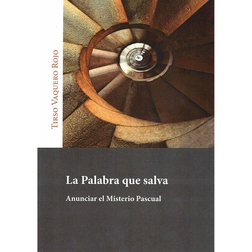 [9788491653141] La Palabra que salva. Anunciar el Misterio Pascual