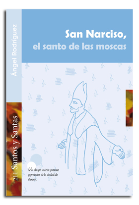 [9788498056891] San Narciso, santo de las moscas