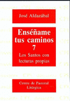 [9788474676105] Enséñame tus caminos 7. Los Santos con lecturas propias