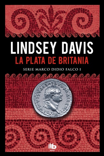 [9788490703786] La plata de Britania (Serie Marco Didio Falco 1)