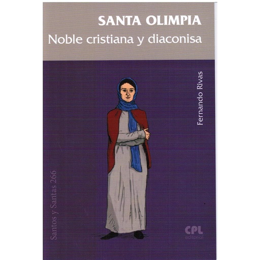 [9788491651666] Santa Olimpia, noble cristiana y diaconisa