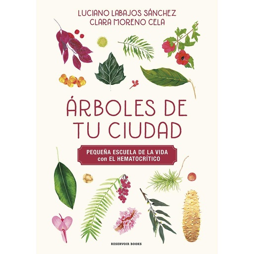 [9788419940483] Árboles de tu ciudad (Pequeña escuela de la vida con El Hematocrítico)