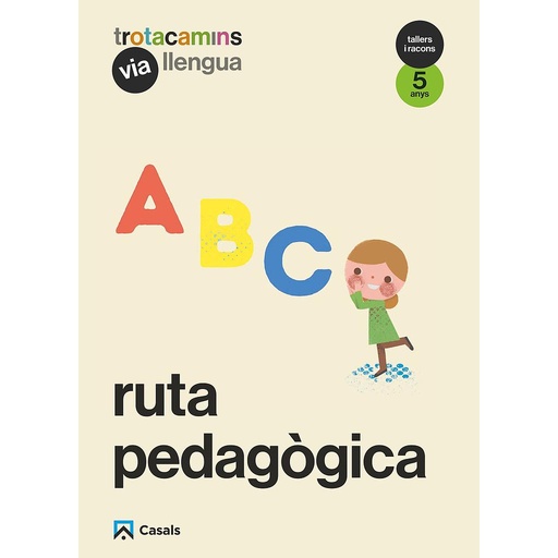 Ruta pedagògica Via Llengua 5 anys Tallers i Racons Trotacamins