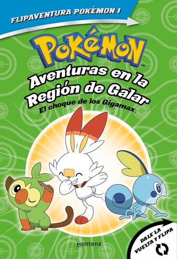 [9788418594335] Pokémon. Aventuras en la Región Galar: El choque de los Gigamax + Aventuras en la Región Alola. El combate por el crista (FlipAventura Pokémon 1)