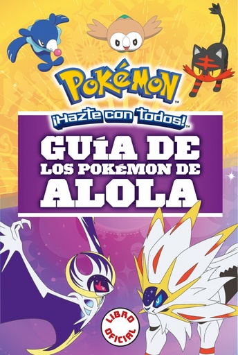 [9788490439654] Guía de los Pokémon de Alola (Libro oficial) (Guía Pokémon)