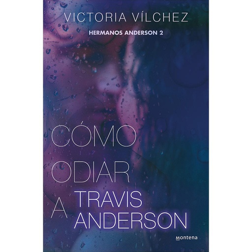 [9788419501851] Cómo odiar a Travis Anderson (Hermanos Anderson 2)