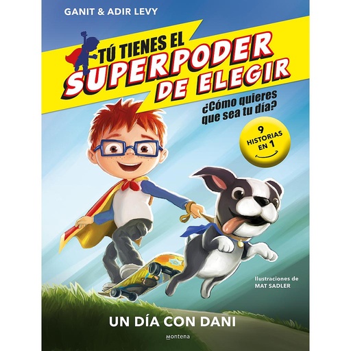 [9788418594762] Tú tienes el Superpoder de Elegir 1 - Un día con Dani