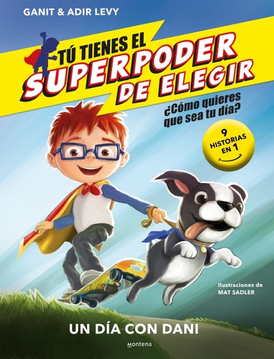 [9788418594762] Tú tienes el Superpoder de Elegir 1 - Un día con Dani
