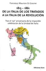 1815-1861 De la Italia de los tratados a la Italia de la revolución