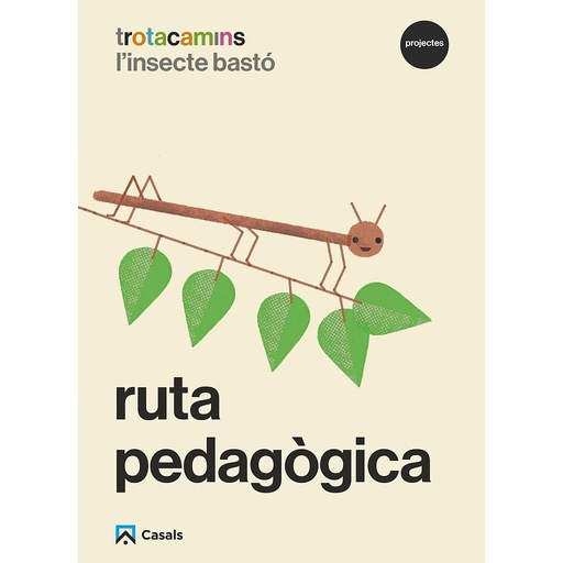 Ruta pedagògica L'insecte pal 5 anys Trotacamins
