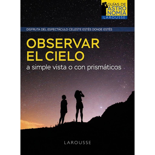 [9788418882968] Observar el cielo a simple vista o con prismáticos