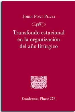 [9788491655718] Trasfondo estacional de la organización del año litúrgico