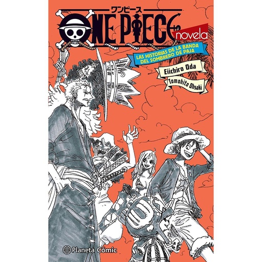 [9788411401210] One Piece Las historias de la banda del Sombrero de paja (novela)