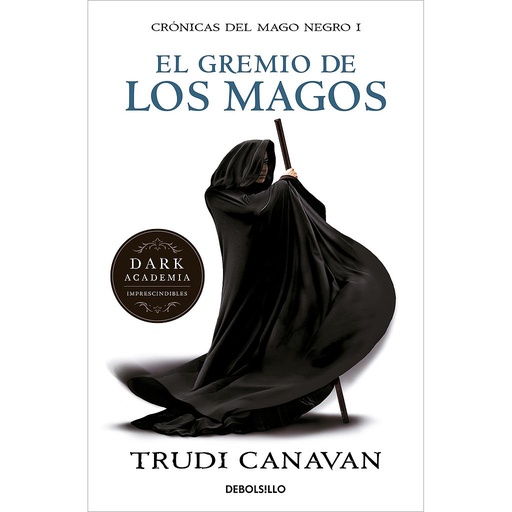 [9788499891149] El gremio de los magos (Crónicas del Mago Negro 1)