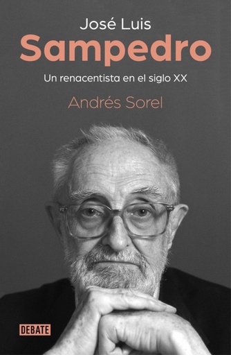 [9788499929279] José Luis Sampedro. Un renacentista en el siglo XX