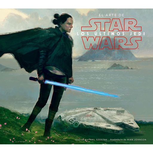 [9788491469018] Star Wars El arte de los últimos Jedi (EP VIII)