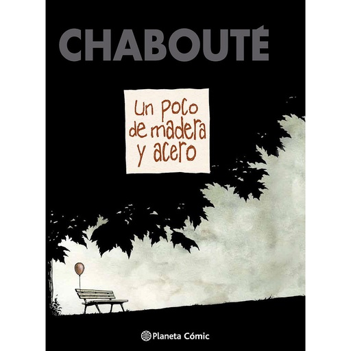 [9788416090525] Un poco de madera y acero (novela gráfica)