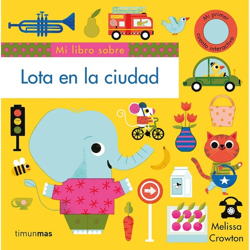 Lota en la ciudad. Mi primer cuento interactivo