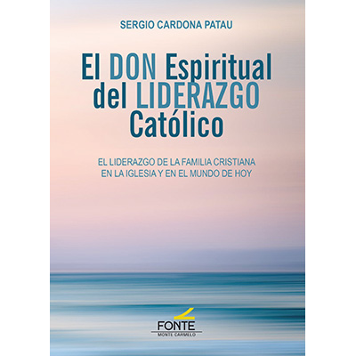 [9788418303838] El don espiritual del liderazgo católico