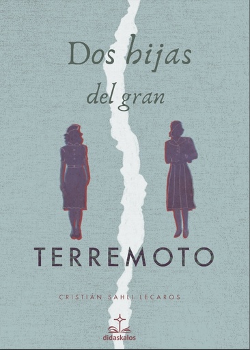 [9788417185718] Dos hijas del gran terremoto