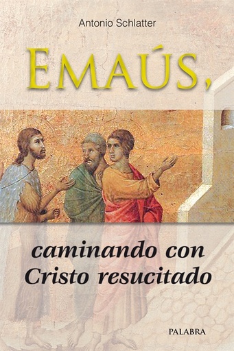 [9788498408225] Emaús, caminando con Cristo resucitado