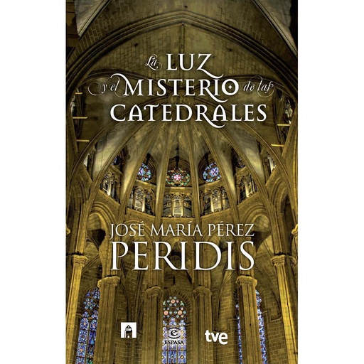 [9788467007831] LA LUZ Y MISTERIOS DE LAS CATEDRALES