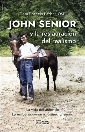 [9788419349156] John Senior y la restauración del realismo